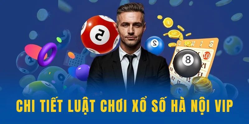 Luật tham gia lô đề VIP Hà Nội tại 789bet