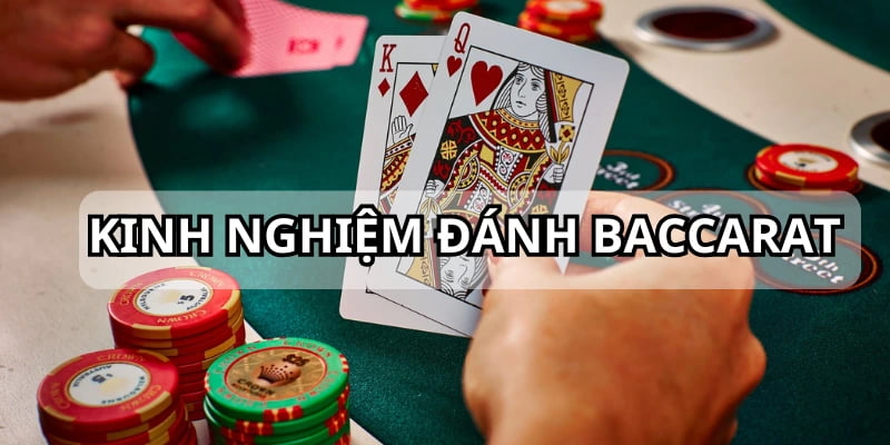 Cách đánh game Baccarat để nhận tiền thưởng dễ dàng hơn